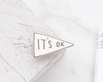 It's Ok Enamel Pin - Gold Enamel Pin - Enamel Pin - Motivational Enamel Pin - Positive Enamel Pin - Lapel Pin - gift for her - ENP21