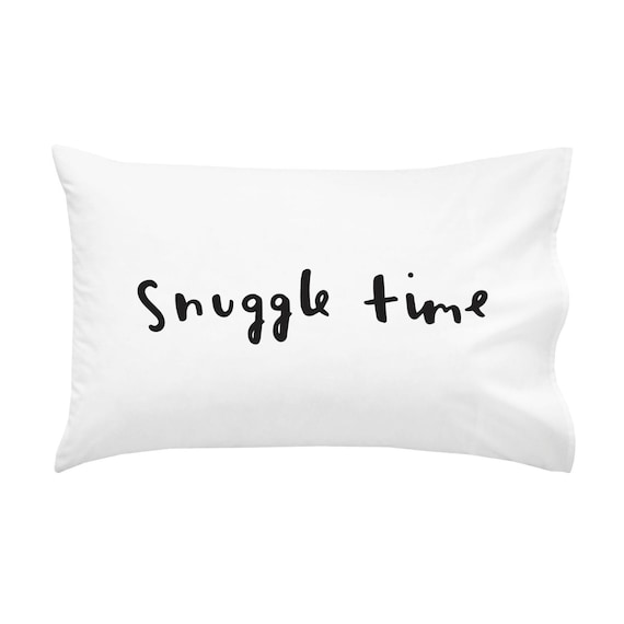 Snuggle Time pillowcase fun pillow case Snuggle Time pillowcase fun pillow case