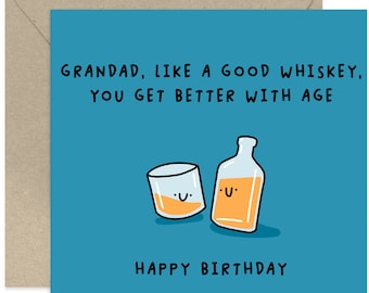 Grandad, Like Whiskey You Get Better With Age - Happy Birthday Card - Birthday Card For Grandad - Family Card - Fathers Day - Whiskey Lover