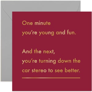 One Minute Young Fun and Car Stereo Quote Card - Fun Friendship Card - Birthday Greeting Card - Birthday Card - Funny Card - Joke Card