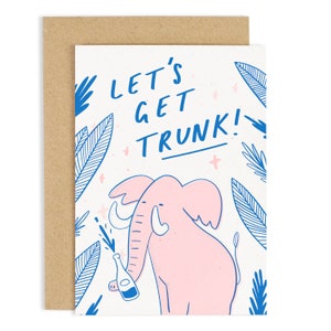 Let's Get Trunk Birthday Card - Birthday Card - Party Card - Fun Birthday Card - Birthday Card- Elephant Birthday Card - CCB12
