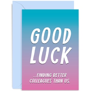 Good Luck Colleagues Joke Card - Leaving Card  - New Job Card - Travelling Card - You&#39;re Leaving Card Birthday - Good Luck Card - Well Done