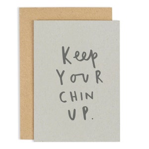 Keep Your Chin Up Card - friendship greeting card - CC149