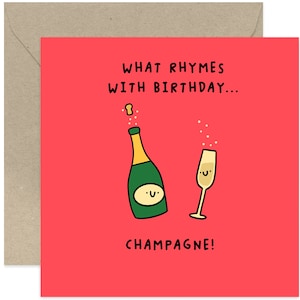 What Rhymes With Birthday... Champagne Card - Happy Birthday Card  - Funny Birthday Card - Champagne Card - Card For Friends and Family