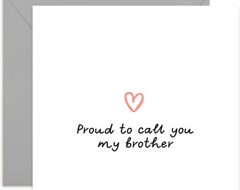 Proud To Call You My Brother Card - Proud of You Card - Celebration Greeting Card - Card For Family - Well Done Card - Congratulations Card