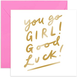 You Go Girl Good Luck Card - Celebration Card - You Did It Card - Well Done Card - Congratulations Card - Achievement Card - Congrats Card