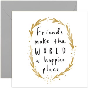 Friends Make The World Happier Card - Celebration Card - Card for Friend - Love Card - Friendship Card - Encouragement Card - Best Friend
