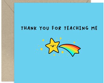 Thank you For Teaching Me Card - Card For Teacher - Supportive Greeting Card - Card For Friends and Family - Kindness Card - Thank you Card