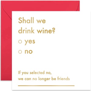 Shall We Drink Wine Card - Fun Friendship Card - Wine Greeting Card - Fun Friendship Card - Funny Card - Joke Wine Card - Card for Her
