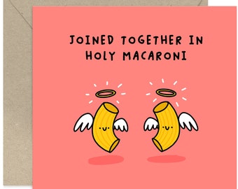 Joined Together In Holy Macaroni Card - Engagement Card - Wedding Greeting - Card - Card For Friends and Family - Fun Congratulations Card