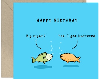 I Got Battered Birthday Card - Happy Birthday Card - Funny Birthday Card - Fun Card - Card for Family and Friends - Fish Joke Card