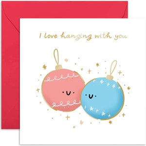 I Love Hanging With You Card - Christmas Card - Holiday Card - Merry Christmas Card - Xmas Card - Seasonal Card  - Funny Bauble Card - Love