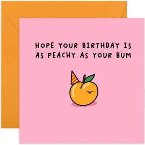 Hope Your Birthday Is As Peachy As Your Bum Card - Happy Birthday Card - Funny Birthday Card - Card For Friend - Card For Family - Cute Card