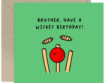 Brother, Have A Wicket Birthday Card - Birthday Card For Him - Funny Birthday Card - Birthday Card - Card For Him - Cricket Birthday Card