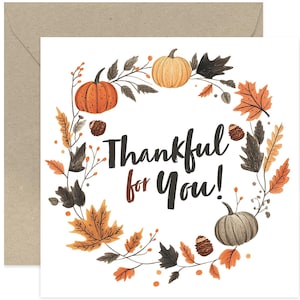 Thankful for You Card - Thanksgiving Card - Card For Him or Her - Thanksgiving Greeting Card - Friendship Card - Thankful Card - Give Thanks