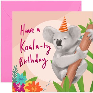 Happy Birthday Koala Card - Birthday Card for Her - Birthday Card For Him - Fun Birthday Card - Koala Card - Cute Birthday