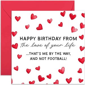Happy Birthday from Love of your Life...Not Football Card - Cute Birthday Day Card - Love Card - Birthday Card  - From Your Partner Card