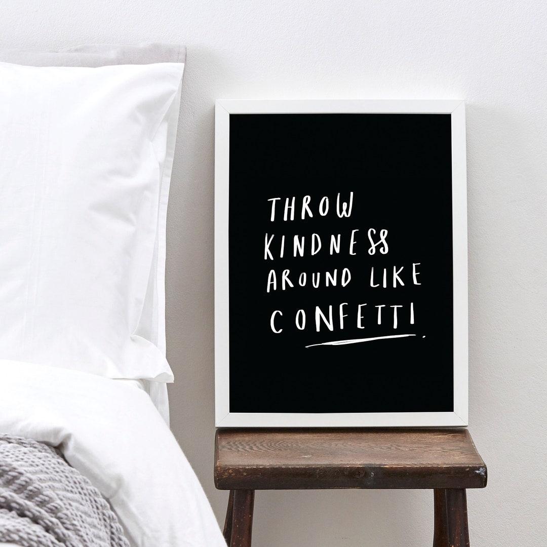 Throw Kindness Around Like Confetti Print Motivational Print - Etsy
