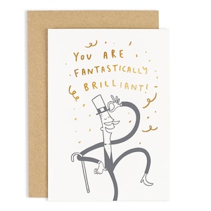 Fantastically Brilliant Gentleman Card - Brilliant Quote Card - Fun Card - Gold Foil card - CC241