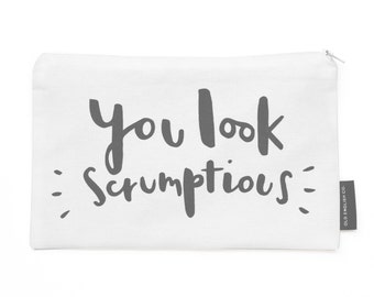You Look Scrumptious Make Up Pouch - Canvas pouch - cosmetic pouch - Christmas beauty stocking filler for Sister, Niece, Cousin