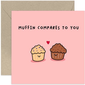 Muffin Compares To You Card - Valentine&#39;s Day Card - Cute Love Card - Anniversary Card - Loving Card - Valentines Day - Card for Partner