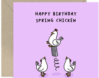 Spring Chicken Birthday Card - Happy Birthday Card - Card For Family and Friends - Funny Birthday Card - Spring Chicken - Spring Time Card