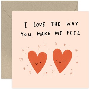 Love The Way You Make Me Feel Card - Valentine&#39;s Day Card - Love Card - Cute Card - Anniversary Card - Card for Partner - Love Quote Card