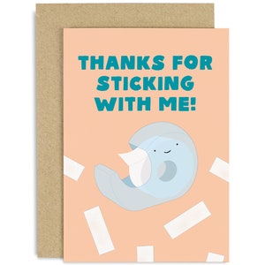 Thanks for Sticking With Me Card - Supportive Card  - Friendship Card - Thank You Card - Card for Friends - Card for Family - Thanks Card