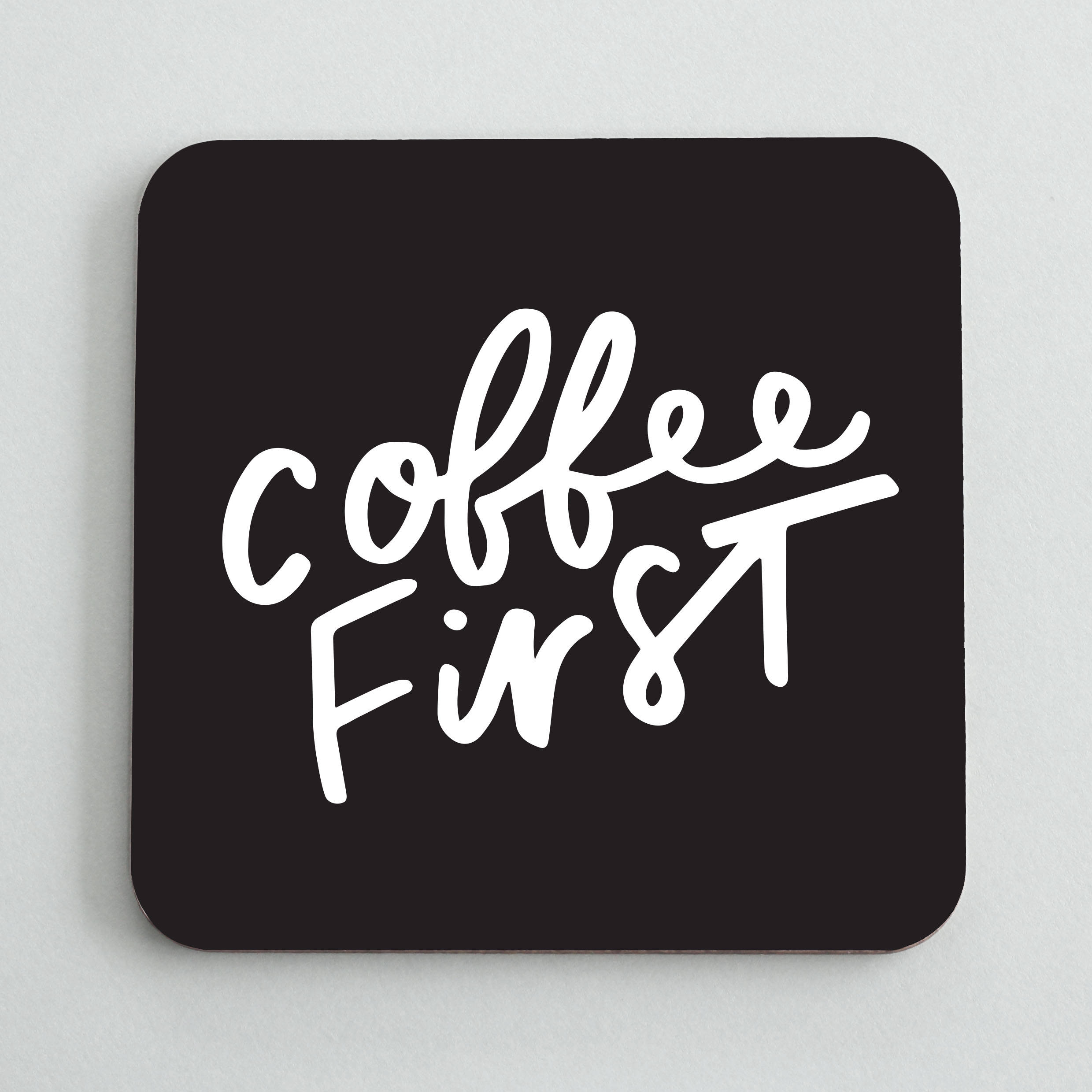 Coffee First Coaster coffee coaster fun coaster coffee Etsy