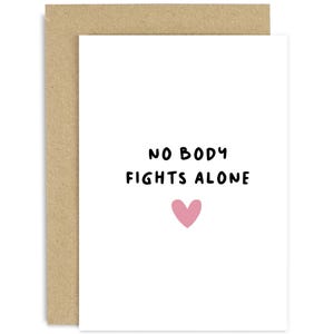 No Body Fight&#39;s Alone Card - Get Better Soon Card  - Friendship Card - Hug Card - Kindness Card - Feel Better Soon Card - Sending A Hug