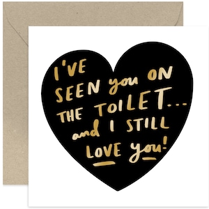 I&#39;ve Seen You On The Toilet... Card - I Love You Card - Cute Love Card - Anniversary Card - Friendship Card - Card for Friends and Family