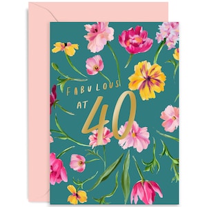 Fabulous at 40 Card - 40th Birthday Card for Her - 40th Birthday Card - Pink 40th Birthday Card - Floral 40th Birthday - 40th Birthday