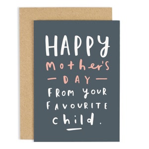 Favourite Child Mother's Day Card - Card for Mum - Mum Card - CC55