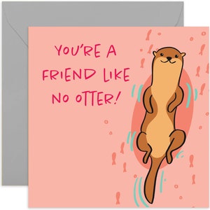 You&#39;re a Friend Like No Otter Card - Fun Friendship Card for Her - Cute Friendship Greeting Card - Card for Best Friend - Friendship Card