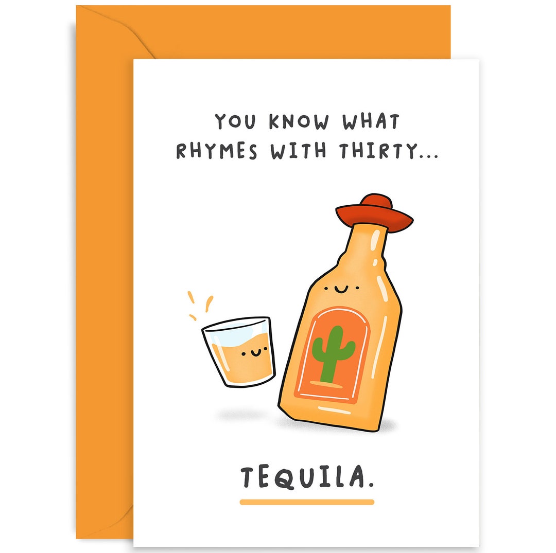 You Know What Rhymes With Thirty...tequila Card - Birthday Card - Funny ...