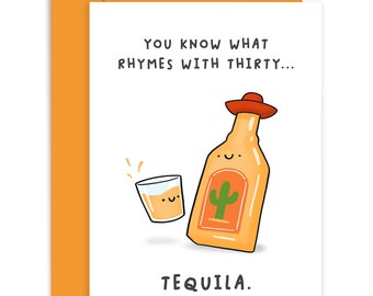 You Know What Rhymes With Thirty...Tequila Card - Birthday Card - Funny Birthday Card - Tequila Card - Happy Birthday Card - Friendship Card