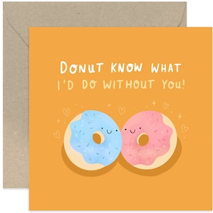 Donut Know I&#39;d Do Without You Card - Friendship Card - Love Card - Cute Card - Supportive Card - Card for Partner - Card for Friends