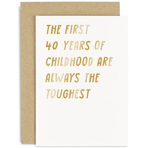 The First 40 Years Of Childhood Card - Joke Birthday Card - 40th Birthday Card - Funny Card - Friendship Card - Family Card