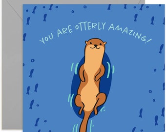 You Are Otterly Amazing Card - Fun Friendship Card for Him and Her - Cute Friendship Greeting Card - Congratulations Card - Friendship Card