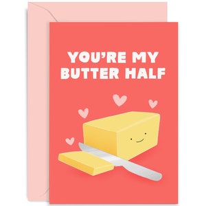 My Butter Half Joke Card - Anniversary Card - Love Card - Valentine&#39;s Day Card - Funny Card - Cute Card - Card For Her - Card For Him - Love