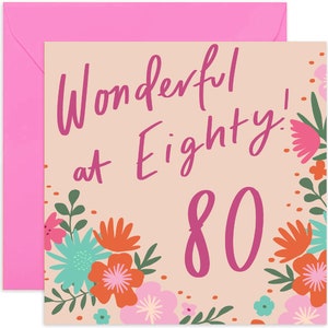 Wonderful At Eighty Birthday Card - Fun Birthday Card for Her - Floral Happy Birthday Greeting Card - 80th Birthday Card - 80th Birthday