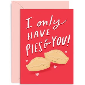 Only Have Pies For You Card - Anniversary Card - Love Card - Valentine&#39;s Day Card - Funny Card - Cute Card - Card For Her - Card For Him
