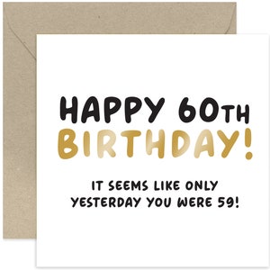 Happy 60th Joke Birthday Card - Fun Birthday Card - Sixtieth Birthday Greeting Card - 60th Birthday Card - 60th Birthday