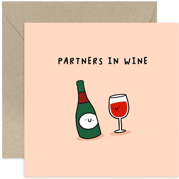 Partners In Wine Card - Valentines Day Card - Love Card - Anniversary Card - Card For Partner - Cute Funny Card - Wine Love - Friendship