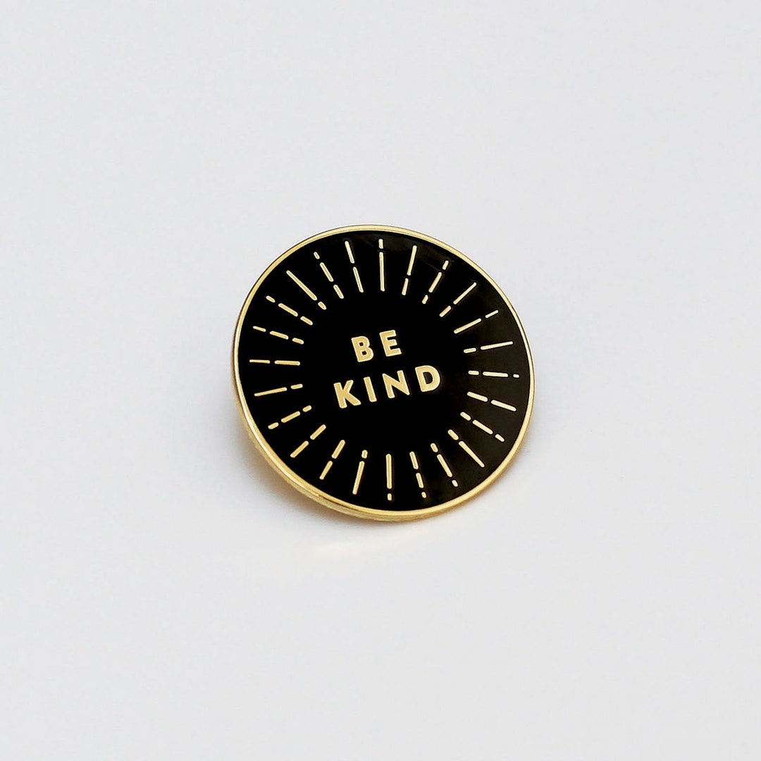 Be Kind Enamel Pin Motivational Enamel Lapel Pin Fun Etsy