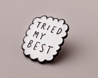 Tired My Best Enamel Pin - White and Black Enamel Pin - Enamel Lapel Pin - Fun Enamel Pin - enamel pin - ENP136