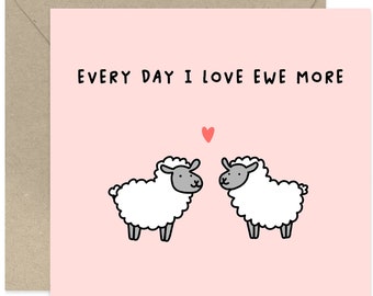 Every Day I Love Ewe More - Anniversary Card - Couple Card - Cute Love Card - Valentines Day Card - Card For Him - Card For Her - Sheep Card