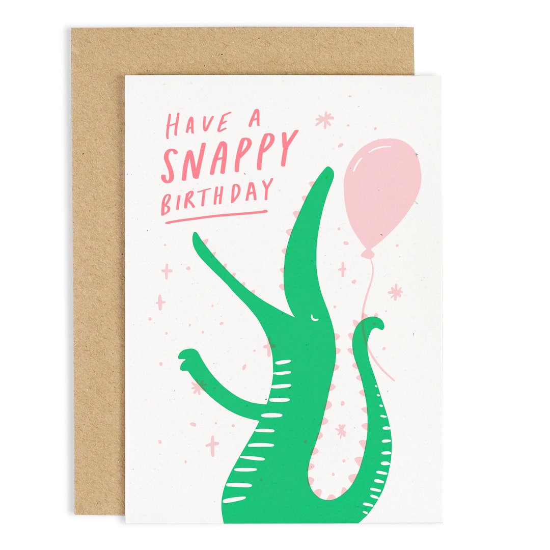 Snappy Card Snappy Birthday Card - Birthday Card - Party Card - Fun Birthday Card ...