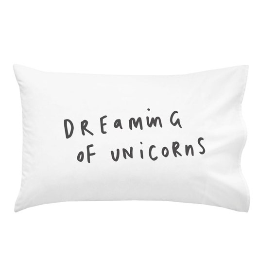 Dreaming of Unicorns pillow case fun Snuggle Time pillowcase fun pillow case