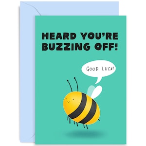 Heard You&#39;re Buzzing Off Card - Leaving Card  - New Job Card - Travelling Card - You&#39;re Leaving Card - Good Luck - Well Done - Bee Card